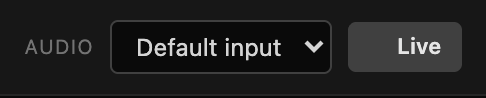 The Audio group in the top bar: an input-device dropdown and the Live button